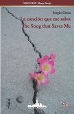 La canción que me salva / The Song that Saves Me: (Bilingual edition)