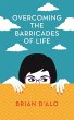Overcoming the Barricades of Life - Bild 1
