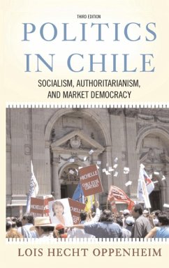 Politics In Chile - Oppenheim, Lois Hecht