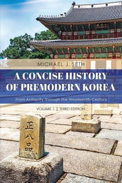 A Concise History of Premodern Korea - Seth, Michael J.