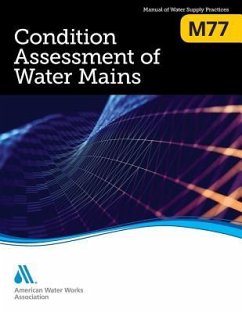 M77 Condition Assessment of Water Mains - Awwa