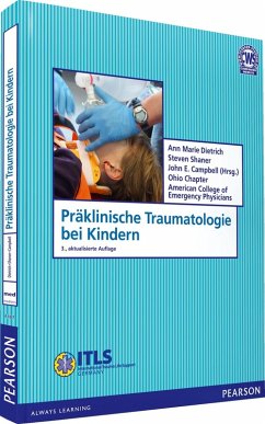 Präklinische Traumatologie bei Kindern (eBook, PDF) - Dietrich, Ann Marie; Shaner, Steven; Campbell, John E.; Chapter, Ohio; American College Of Emergency Physicians