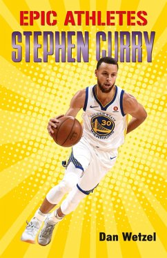 Epic Athletes: Stephen Curry - Wetzel, Dan