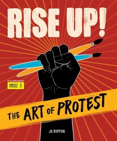 Rise Up! the Art of Protest - Rippon, Jo