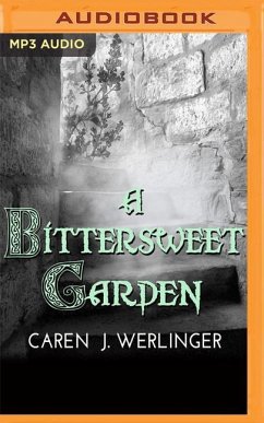 A Bittersweet Garden - Werlinger, Caren J.