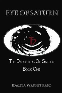 The Daughters of Saturn: Volume 1 - Raso, Idalita Wright