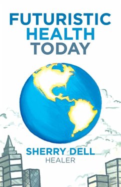 Futuristic Health Today - Dell, Sherry