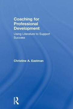 Coaching for Professional Development - Eastman, Christine A