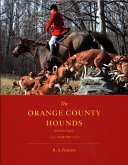 The Orange County Hounds, the Plains, Virginia: A History