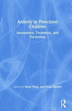 Anxiety in Preschool Children - Fisak, Brian; Barrett, Paula