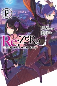 RE: Zero -Starting Life in Another World-, Vol. 12 (Light Novel) - Otsuka, Shinichirou; Nagatsuki, Tappei