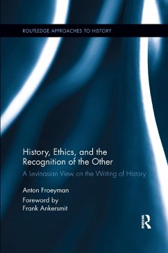 History, Ethics, and the Recognition of the Other - Froeyman, Anton
