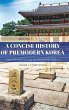 Concise History of Premodern Korea - Bild 1