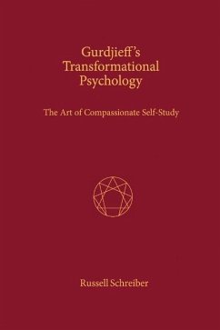Gurdjieff's Transformational Psychology: The Art of Compassionate Self-Study: Volume 1 - Schreiber, Russell