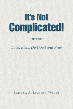 It's Not Complicated! - Jackson-Woods, Ramona A.