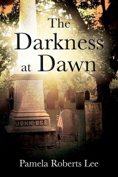 The Darkness at Dawn - Lee, Pamela Roberts