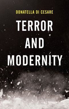 Terror and Modernity (eBook, ePUB) - Di Cesare, Donatella