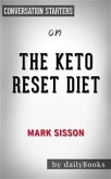 The Keto Reset Diet: Reboot Your Metabolism in 21 Days and Burn Fat Forever by Mark Sisson   Conversation Starters (eBook, ePUB)