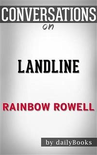 Landline: A Novel by Rainbow Rowell   Conversation Starters (eBook, ePUB) - dailyBooks