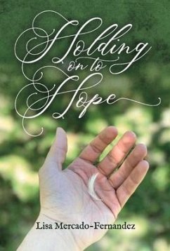 Holding on to Hope: Volume 1 - Mercado-Fernandez, Lisa