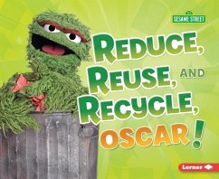 Reduce, Reuse, and Recycle, Oscar! - Lindeen, Mary