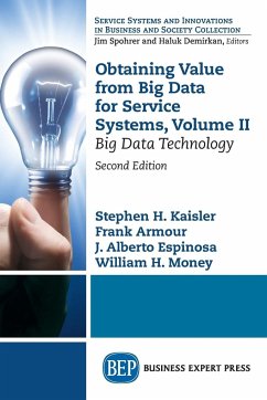 Obtaining Value from Big Data for Service Systems, Volume II - Kaisler, Stephen H.; Armour, Frank; Espinosa, J. Alberto
