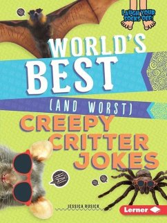 World's Best (and Worst) Creepy Critter Jokes - Rusick, Jessica