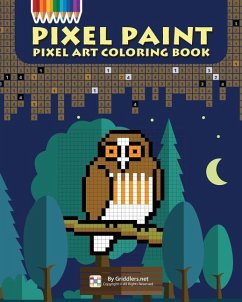 Pixel Paint: Pixel Art Coloring Book - Maor, Shirly; Team, Griddlers