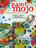 Paint Mojo - A Mixed-Media Workshop: Creative Layering Techniques for Personal Expression
