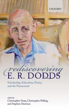 Rediscovering E. R. Dodds - Stray, Christopher