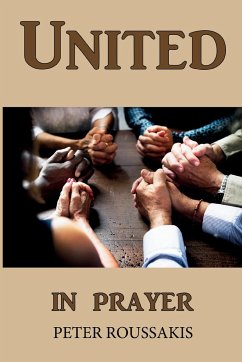 United in Prayer - Roussakis, Peter E