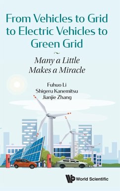 FROM VEHICLES TO GRID TO ELECTRIC VEHICLES TO GREEN GRID - Fuhuo Li, Shigeru Kanemitsu & Jianjie Zh