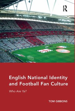 English National Identity and Football Fan Culture - Gibbons, Tom