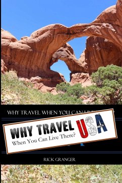 Why Travel When You Can Live There? USA - Granger, Rick