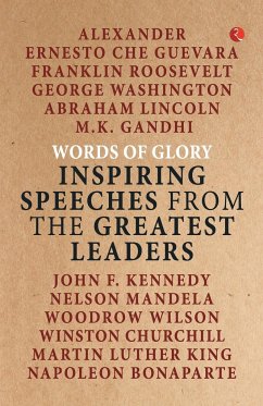 Words of Glory -Inspiring Speeches from the Greatest Leaders - Rupa Publications