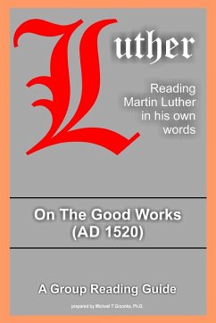 On The Good Works - Luther, Martin; Grzonka, Michael
