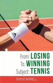 From: Losing To: Winning Subject: Tennis: Volume 1