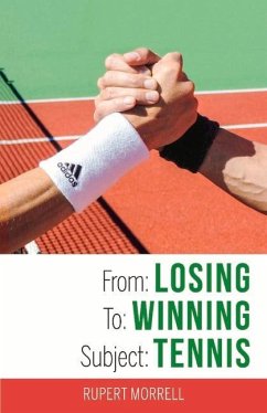 From: Losing To: Winning Subject: Tennis: Volume 1 - Morrell, Rupert