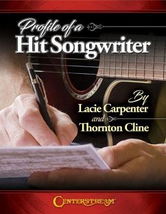 Profile of a Hit Songwriter - Cline, Thornton; Carpenter, Lacie