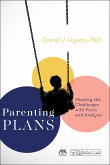 Parenting Plans: Meeting the Challenges with Facts and Analysis