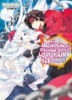 Cover An Archdemon's Dilemma: How to Love Your Elf Bride: Volume 3 (Light Novel)