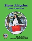 Sister Aloysius Comes to Mercyville
