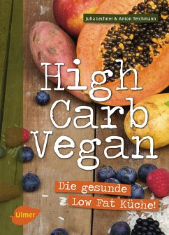 High Carb Vegan (eBook, ePUB) - Lechner, Julia; Teichmann, Anton