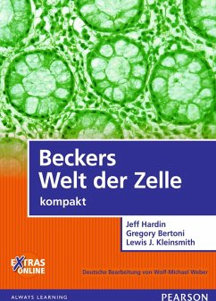 Beckers Welt der Zelle - kompakt (eBook, PDF) - Hardin, Jeff; Bertoni, Gregory Paul; Kleinsmith, Lewis J.