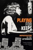 Playing for Keeps Playing for Keeps