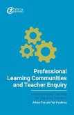 Professional Learning Communities and Teacher Enquiry