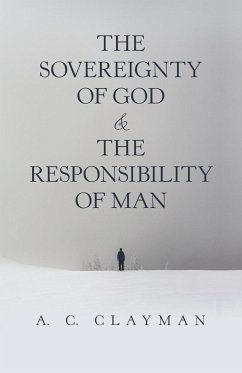 The Sovereignty of God & the Responsibility of Man