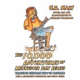 The 10,000 Adventures of Minnesota Dan Series The 10,000 Adventures of Minnesota Dan Series