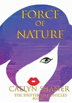Force of Nature - The Shifter Chronicles (Book 1)