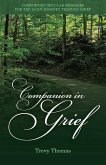 Companion in Grief: Comforting Secular Messages for the Daily Journey Through Grief Volume 1
